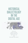 Historical Dialectology in the Digital Age By Rhona Alcorn (Editor), Joanna Kopaczyk (Editor), Bettelou Los (Editor) Cover Image
