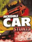 Incredible Car Stunts (Wild Stunts) By Tyler Omoth Cover Image
