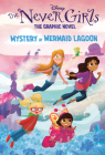 Mystery at Mermaid Lagoon (Disney The Never Girls: Graphic Novel #1) By RH Disney, RH Disney (Illustrator) Cover Image