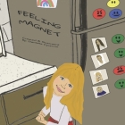 Feeling Magnet: Story Only- No Psycho-ED By Danielle Cyrenne Cover Image