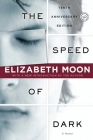 The Speed of Dark By Elizabeth Moon Cover Image
