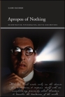 Apropos of Nothing: Deconstruction, Psychoanalysis, and the Coen Brothers (Suny Series) By Clark Buckner Cover Image