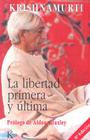 La libertad primera y última By Jiddu Krishnamurti, Aldous Huxley (Foreword by) Cover Image