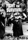 Fight for Survival: The Story of the Holocaust (Tangled History) By Jessica Freeburg Cover Image