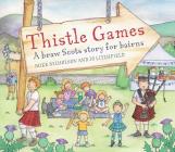 Thistle Games (Picture Kelpies) By Mike Nicholson, Jo Litchfield (Illustrator) Cover Image