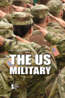 The Us Military (Opposing Viewpoints) By Avery Elizabeth Hurt (Compiled by) Cover Image