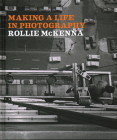 Making a Life in Photography: Rollie McKenna Cover Image