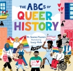 The ABCs of Queer History By Seema Yasmin, Lucy Kirk (Illustrator) Cover Image