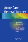 Acute Care General Surgery: Workup and Management Cover Image