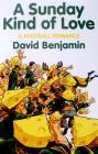 A Sunday Kind of Love By David Benjamin Cover Image