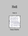 Hell: Part 5 By Daisy Charles Cover Image