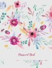 Password Book: Beauty Floral Pink, The Personal Internet Address & Password Log Book with Tabs Alphabetized, Large Print Password Boo By Bluesky Planners Cover Image