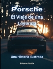 Porsche: El Viaje de una Leyenda Cover Image