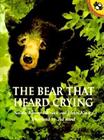 The Bear That Heard Crying Cover Image