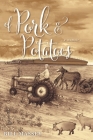 Of Pork and Potatoes By Bill Massey, Phyllis Braun (Editor), Jenny Gates (Editor) Cover Image