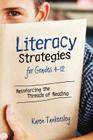 Literacy Strategies for Grades 4-12: Reinforcing the Threads of Reading Cover Image