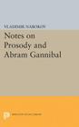 Notes on Prosody and Abram Gannibal By Vladimir Nabokov Cover Image