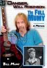 Danger Will Robinson: The Full Mumy Cover Image