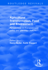 Agricultural Transformation, Food and Environment: Perspectives on European Rural Policy and Planning - Volume 1 (Routledge Revivals) By Henry Buller (Editor), Keith Hoggart (Editor) Cover Image
