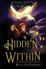 Hidden Within By Ryan D. Gebhart Cover Image