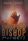 The Bradford Bishop Murders: Their First Loyalty is to their Careers Cover Image