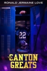 The Canton Greats By Ronald Jermaine Love Cover Image