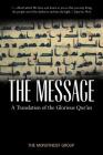 The Message - A Translation of the Glorious Qur'an By Monotheist Group Cover Image