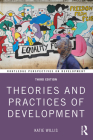 Theories and Practices of Development (Routledge Perspectives on Development) By Katie Willis Cover Image