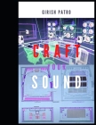 Craft your Sound: A Practical Guide for Sound Engineers By Girish Patro Cover Image