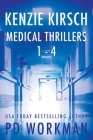 Kenzie Kirsch Medical Thrillers Books 1-4 By P. D. Workman Cover Image