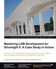Mastering Lob Development for Silverlight 5: A Case Study in Action By Braulio D. Ez, Roc O. Serrano, Jos Fernando Almoguera Cover Image