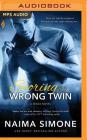 Scoring with the Wrong Twin (Wags (Wives and Girlfriends of Athletes) #1) By Naima Simone, Cj Bloom (Read by) Cover Image