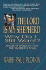 The Lord Is My Shepherd, Why Do I Still Want? By Paul Plotkin Cover Image