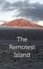 The Remotest Island By Albert J. Beintema Cover Image