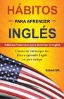 Hábitos para aprender Inglés By Gabriel Gm Cover Image