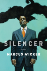 Silencer By Marcus Wicker Cover Image