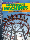 Magnificent Machines and How They Move By Hannah Lippard Cover Image