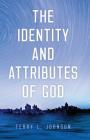 Identity and Attributes of God By Terry L. Johnson Cover Image
