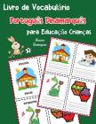 Livro de Vocabulário Português Dinamarquês para Educação Crianças: Livro infantil para aprender 200 Português Dinamarquês palavras básicas Cover Image