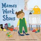 Mama's Work Shoes: A Picture Book Cover Image