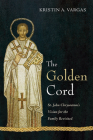 The Golden Cord By Kristin A. Vargas Cover Image