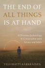 The End of All Things Is at Hand By Veli-Matti Kärkkäinen Cover Image