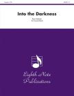 Into the Darkness: Conductor Score & Parts (Eighth Note Publications) By Ryan Meeboer (Composer) Cover Image
