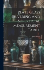 Plate Glass Silvering And Superficial Measurement Tariff Cover Image