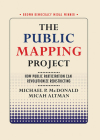 The Public Mapping Project: How Public Participation Can Revolutionize Redistricting (Brown Democracy Medal) By Micah Altman, Michael P. McDonald Cover Image