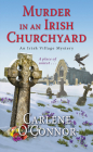 Murder in an Irish Churchyard (An Irish Village Mystery #3) By Carlene O'Connor Cover Image