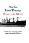 Cortez Last Tramp: Adventure on the High Seas Cover Image
