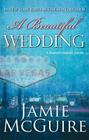 A Beautiful Wedding: A Novella (Beautiful Disaster Series) By Jamie McGuire Cover Image