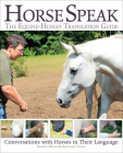 Horse Speak: Conversations with Horses in Their Language Cover Image