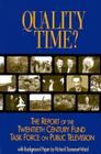 Quality Time?: The Report of the Twentieth Century Fund Task Force on Public Television By Richard Somerset-Ward, Twentieth Century Fund Cover Image